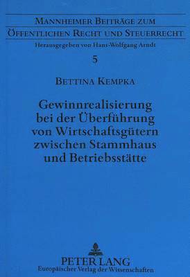 bokomslag Gewinnrealisierung Bei Der Ueberfuehrung Von Wirtschaftsguetern Zwischen Stammhaus Und Betriebsstaette