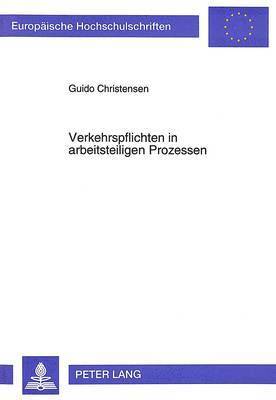 Verkehrspflichten in Arbeitsteiligen Prozessen 1