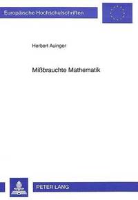 bokomslag Mißbrauchte Mathematik