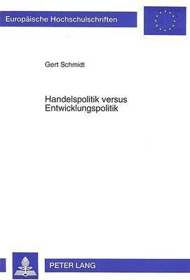 Handelspolitik Versus Entwicklungspolitik 1