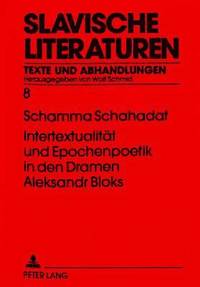 bokomslag Intertextualitaet Und Epochenpoetik in Den Dramen Aleksandr Bloks