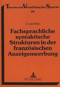 bokomslag Fachsprachliche Syntaktische Strukturen in Der Franzoesischen Anzeigenwerbung