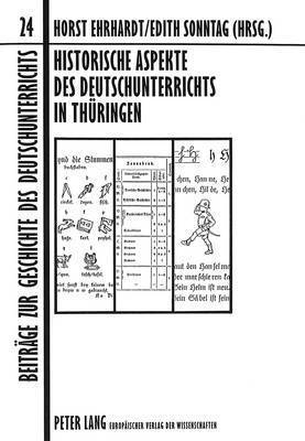 Historische Aspekte Des Deutschunterrichts in Thueringen 1