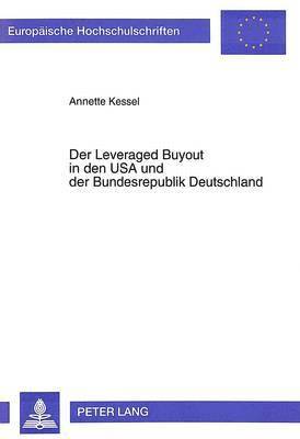 Der Leveraged Buyout in Den USA Und Der Bundesrepublik Deutschland 1