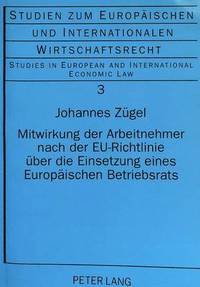 bokomslag Mitwirkung Der Arbeitnehmer Nach Der Eu-Richtlinie Ueber Die Einsetzung Eines Europaeischen Betriebsrats