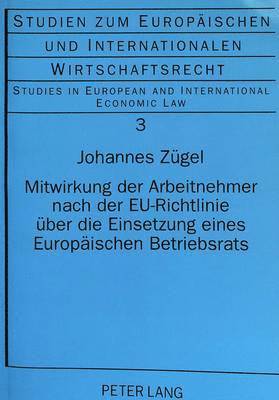 bokomslag Mitwirkung Der Arbeitnehmer Nach Der Eu-Richtlinie Ueber Die Einsetzung Eines Europaeischen Betriebsrats