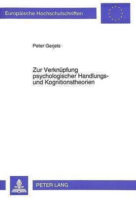 Zur Verknuepfung Psychologischer Handlungs- Und Kognitionstheorien 1