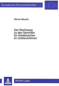 bokomslag Der Rechtsweg Zu Den Gerichten Fuer Arbeitssachen Im Urteilsverfahren