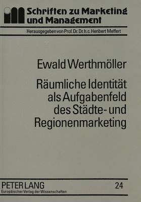 bokomslag Raeumliche Identitaet ALS Aufgabenfeld Des Staedte- Und Regionenmarketing