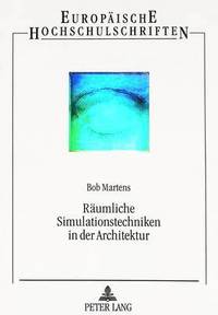 bokomslag Raeumliche Simulationstechniken in Der Architektur