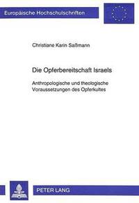 bokomslag Die Opferbereitschaft Israels