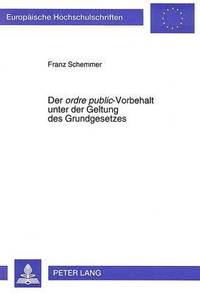 bokomslag Der Ordre Public -Vorbehalt Unter Der Geltung Des Grundgesetzes