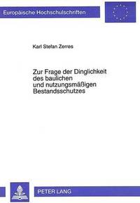 bokomslag Zur Frage Der Dinglichkeit Des Baulichen Und Nutzungsmaeigen Bestandsschutzes