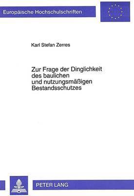 Zur Frage Der Dinglichkeit Des Baulichen Und Nutzungsmaeigen Bestandsschutzes 1