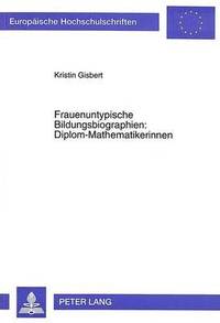 bokomslag Frauenuntypische Bildungsbiographien: Diplom-Mathematikerinnen