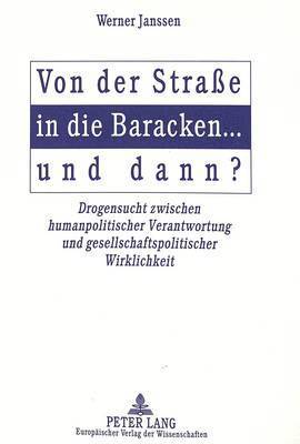 Von Der Strae in Die Baracken ... Und Dann? 1