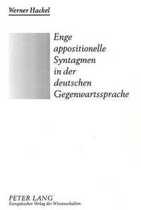 bokomslag Enge Appositionelle Syntagmen in Der Deutschen Gegenwartssprache