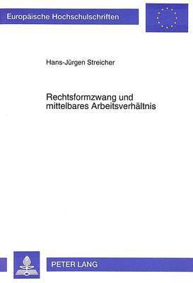 bokomslag Rechtsformzwang Und Mittelbares Arbeitsverhaeltnis