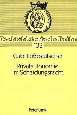 Privatautonomie Im Scheidungsrecht 1