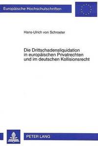 bokomslag Die Drittschadensliquidation in Europaeischen Privatrechten Und Im Deutschen Kollisionsrecht