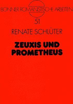 Zeuxis Und Prometheus 1