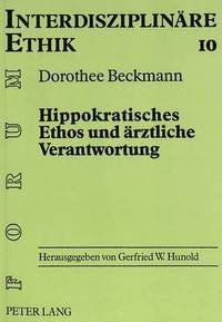 bokomslag Hippokratisches Ethos Und Aerztliche Verantwortung