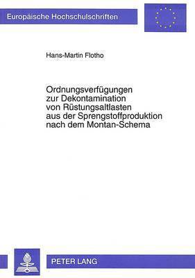 bokomslag Ordnungsverfuegungen Zur Dekontamination Von Ruestungsaltlasten Aus Der Sprengstoffproduktion Nach Dem Montan-Schema