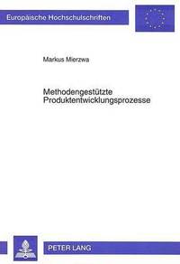 bokomslag Methodengestuetzte Produktentwicklungsprozesse