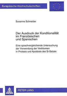 bokomslag Der Ausdruck Der Konditionalitaet Im Franzoesischen Und Spanischen