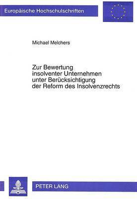 bokomslag Zur Bewertung Insolventer Unternehmen Unter Beruecksichtigung Der Reform Des Insolvenzrechts