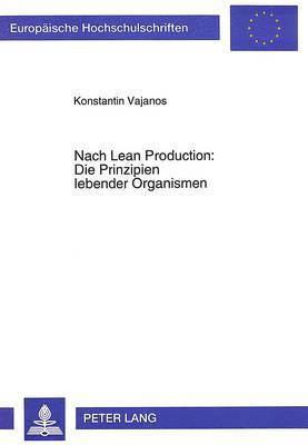 bokomslag Nach Lean Production: Die Prinzipien Lebender Organismen