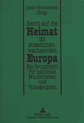 bokomslag Recht Auf Die Heimat Im Zusammenwachsenden Europa