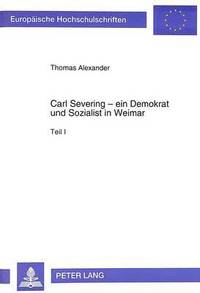 bokomslag Carl Severing - Ein Demokrat Und Sozialist in Weimar