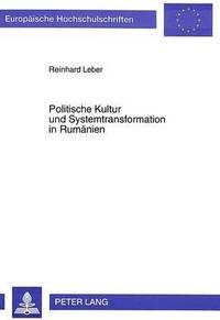 bokomslag Politische Kultur Und Systemtransformation in Rumaenien