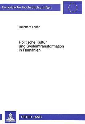 Politische Kultur Und Systemtransformation in Rumaenien 1