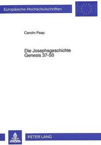 bokomslag Die Josephsgeschichte- Genesis 37-50