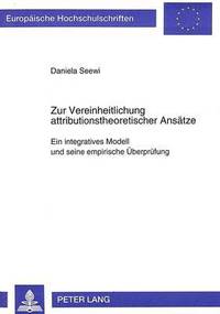 bokomslag Zur Vereinheitlichung Attributionstheoretischer Ansaetze