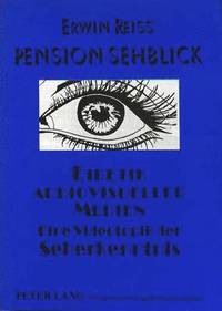 bokomslag Pension Sehblick- Eidetik Audiovisueller Medien