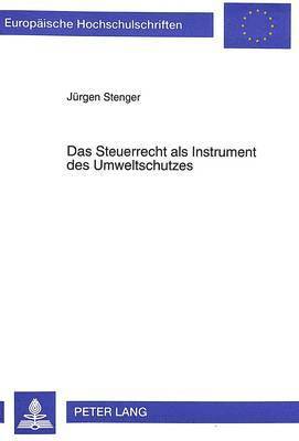 Das Steuerrecht ALS Instrument Des Umweltschutzes 1