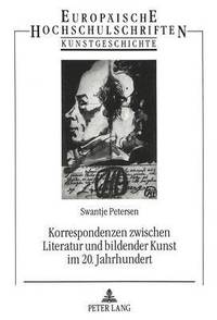 bokomslag Korrespondenzen Zwischen Literatur Und Bildender Kunst Im 20. Jahrhundert