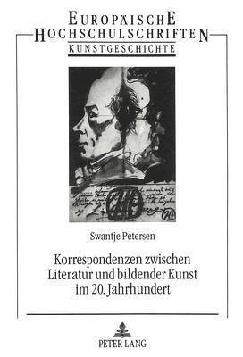 Korrespondenzen Zwischen Literatur Und Bildender Kunst Im 20. Jahrhundert 1