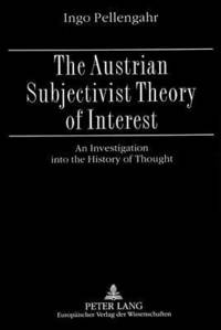 bokomslag Austrian Subjectivist Theory of Interest