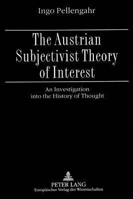 bokomslag Austrian Subjectivist Theory of Interest