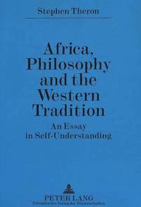 bokomslag Africa, Philosophy and the Western Tradition