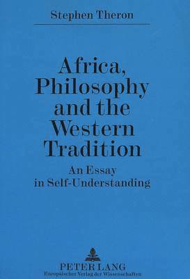 bokomslag Africa, Philosophy and the Western Tradition