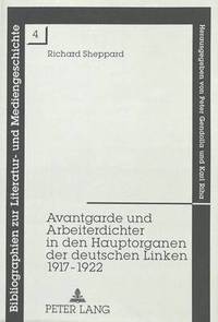 bokomslag Avantgarde Und Arbeiterdichter in Den Hauptorganen Der Deutschen Linken 1917-1922