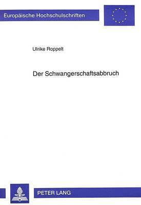 Der Schwangerschaftsabbruch 1