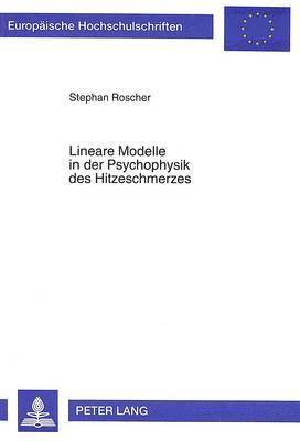 Lineare Modelle in Der Psychophysik Des Hitzeschmerzes 1