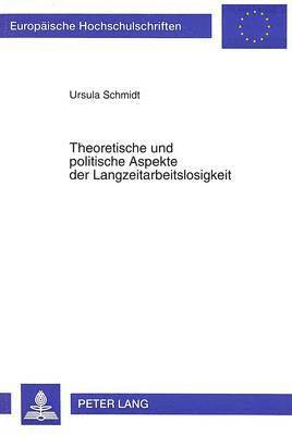 bokomslag Theoretische Und Politische Aspekte Der Langzeitarbeitslosigkeit