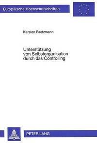 bokomslag Unterstuetzung von Selbstorganisation durch das Controlling